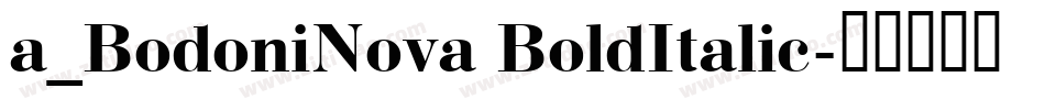 a_BodoniNova BoldItalic字体转换